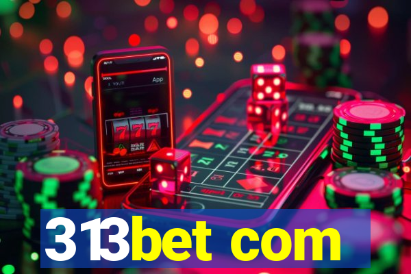 313bet com